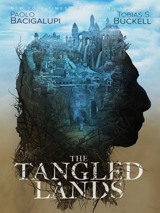 Title details for The Tangled Lands by Paolo Bacigalupi - Available